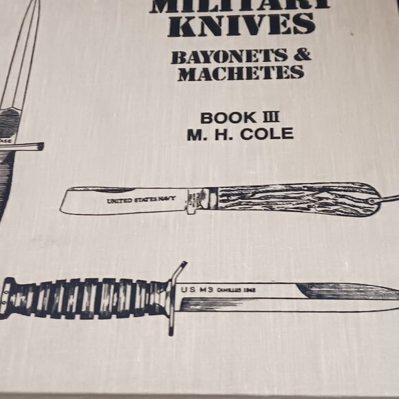 M.H. Cole - U.S. Military Knives, Bayonets & Machetes - Hardcover Book - Picture 2 of 2